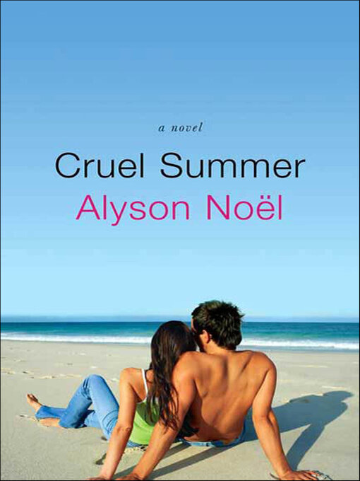 Title details for Cruel Summer by Alyson Noël - Available